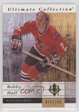 2011-12 Ultimate Collection 15/399 Bobby Hull #14 HOF 0n8h