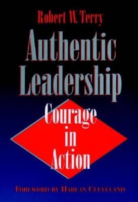 Authentic Leadership: Courage in Action (Joint Publication in the Jo - VERY GOOD
