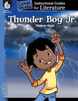 Thunder Boy Jr.: An Instructional Guide for Literature by Thomas Schiele (Englis