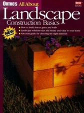 ORTHO'S ALL ABOUT LANDSCAPE CONSTRUCTION BASICS By Ortho Books New!
