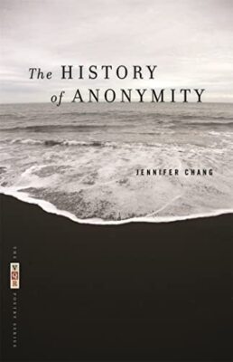 Chang - History of Anonymity - New paperback or softback - X555z