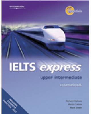 IELTS Express: Upper Intermediate Coursebook (Exam Essentials) by 