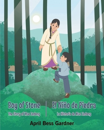 April Bess Gardner Boy Of Stone The Story of Mao Zedong (Tascabile)