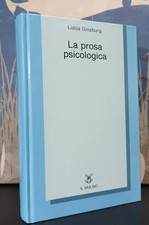 Lidija Ginzburg - La prosa psicologica - il Mulino 1994  Romanzo Psicologico *