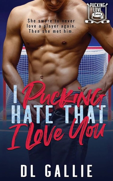 Dl Gallie | I Pucking Hate That I Love You | Taschenbuch | Englisch (2022)-image