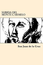 Subida del Monte Carmelo by San Juan De La Cruz (Spanish) Paperback Book