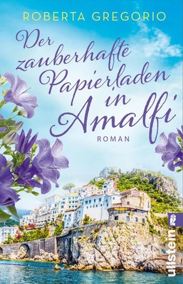 Der zauberhafte Papierladen in Amalfi | Roberta Gregorio | Taschenbuch | 320 S.