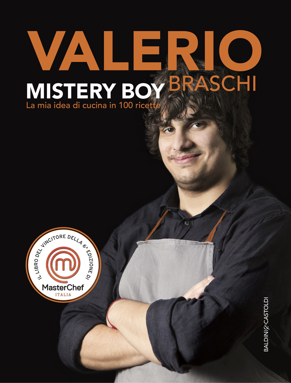 Libri Valerio Braschi - Mystery Boy. La Mia Idea Di Cucina In 100 Ricette
