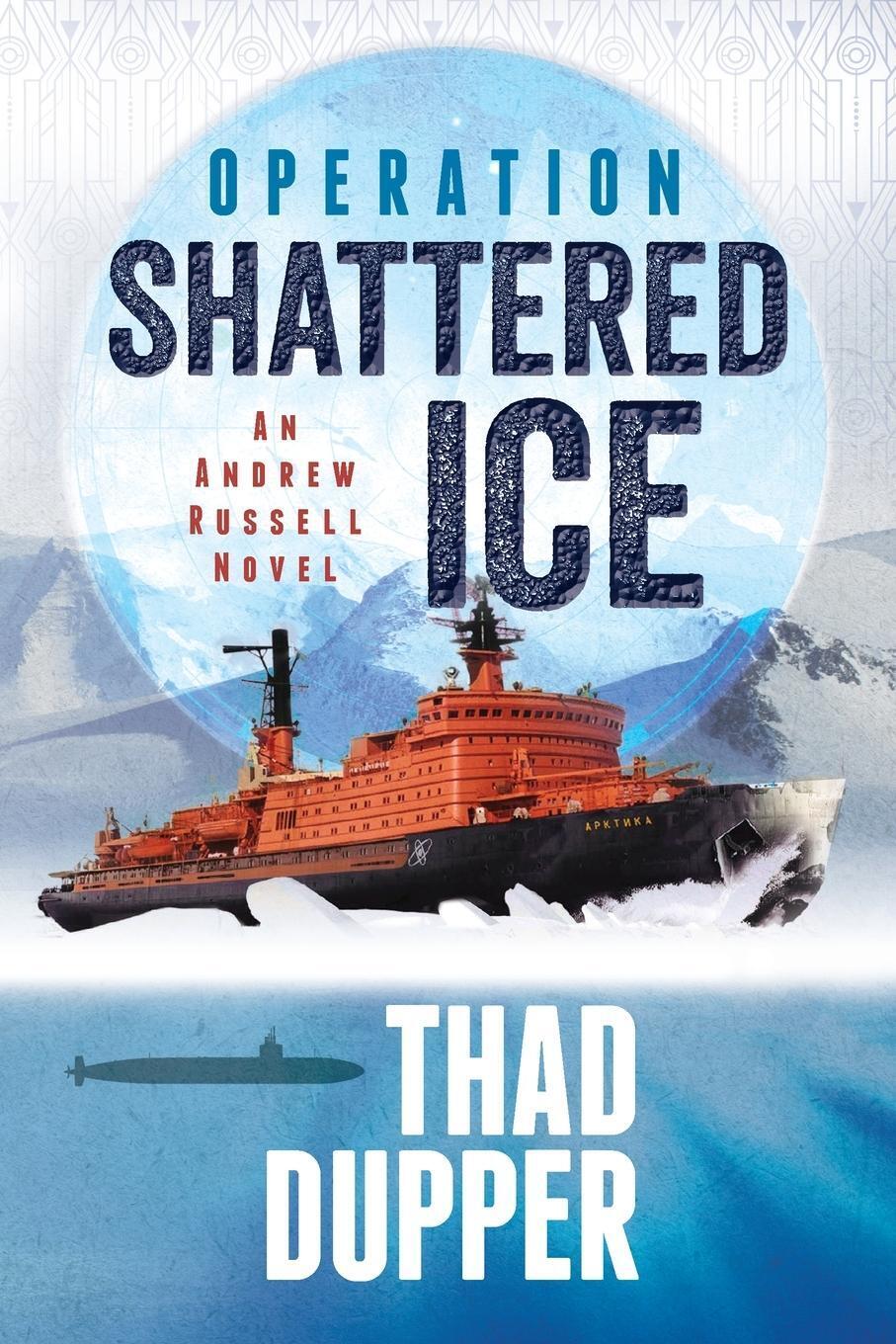 Thumbnail - Operation Shattered Ice | Thad Dupper | Taschenbuch | Paperback |