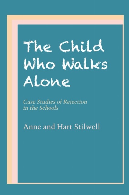 The Child Who Walks Alone by Anne Stilwell PAPERBACK 9780292741874