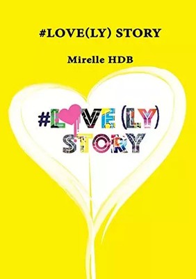 #Love(ly) Story, Mirelle HDB