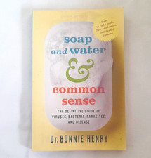 Bonnie Henry Soap and Water & Common Sense PB Illustrated 2009 First Ed