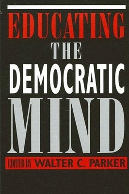 Walter C. Parker Educating the Democratic Mind (Taschenbuch)