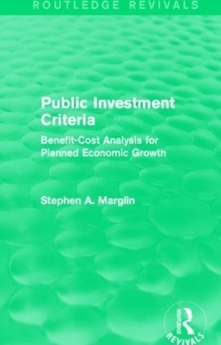 Public Investment Criteria (Routledge Revivals) - 9781138830653