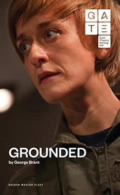 Grounded -  NEW George Brant 2013