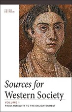 Sources for Western Society, Volume 1 Vol. 1 : From Antiquity to