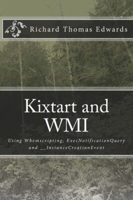 Kixtart And Wmi: Using Wbemscripting, Execnotificationquery And __Instancec...