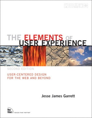 The Elements of User Experience,: User-Centered Design for the Web and Beyond