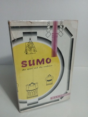 Sumo: The Sport and the Tradition by J. A. Sargeant - 1959 Hardcover - Picture 1 of 16