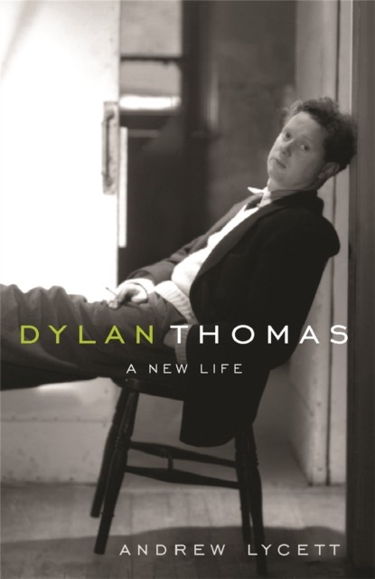 Dylan Thomas A New Life by Andrew Lycett (Paperback Book)