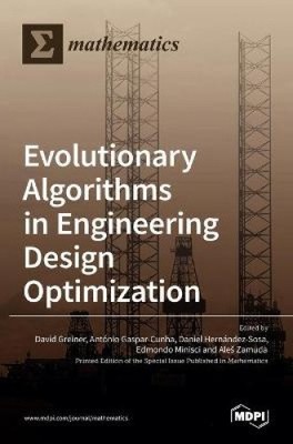 Evolutionary Algorithms in Engineering Design Optimization by David Greiner