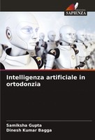 Samiksha Gupta (U. A.) | Intelligenza Artificiale In Ortodonzia | Taschenbuch