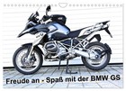 Freude an - Spaß mit der BMW GS (Wandkalender 2026 DIN A4 quer), CALVENDO Monats