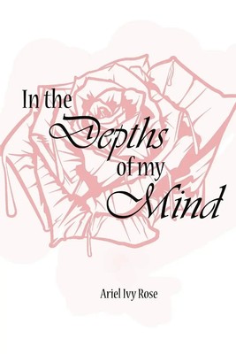 Ariel Ivy Rose | In the Depths of My Mind | Taschenbuch | Englisch (2016)