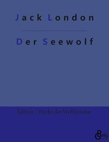 Jack London | Der Seewolf | Taschenbuch | Deutsch (2022) | 264 S. | Gröls Verlag