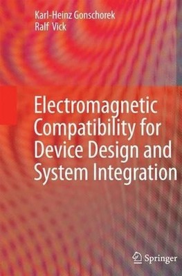 Electromagnetic Compatibility for Device Design and System Integration by Ralf V