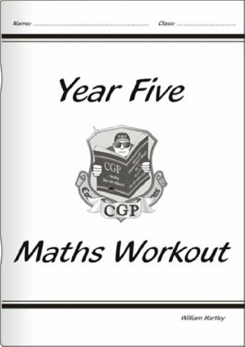 KS2 Maths Workout Book - Year 5,William Hartley,CGP Books