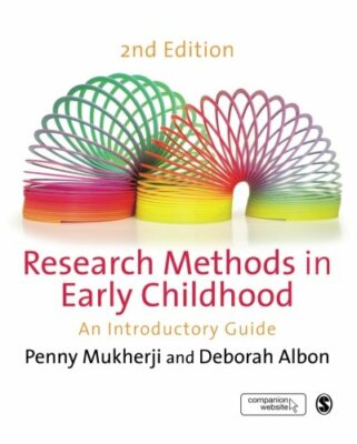 Research Methods in Early Childhood,Penny Mukherji,Deborah Alb ,.9781446273692