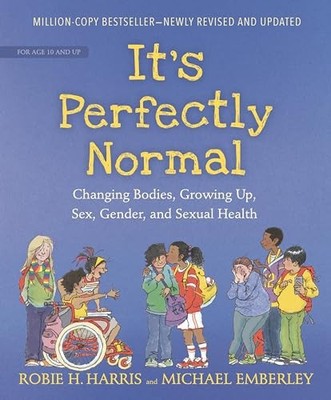 It's Perfectly Normal: Changing Bodies, Growing Up, Sex, Gender, and Sexual ...