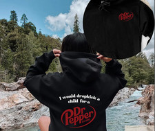 Pepper Hoodie, I Would Dropkick A Child For A Dr. Pepper Hoodie For Men and Wome