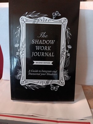 The Shadow Work Journal Second Edition Keila Shaheen 2nd Ed. (SPIRAL RE BOUND)