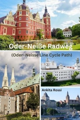 Oder-Neie Radweg (Oder-Neisse Line Cycle Path) by Ankita Rossi Paperback Book