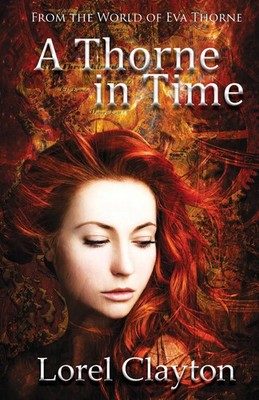 Lorel Clayton | A Thorne in Time | Taschenbuch | Englisch (2017) | Lorel Clayton