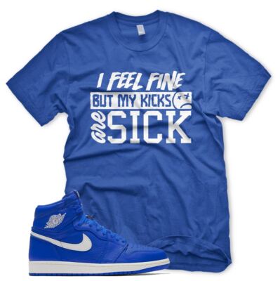 SICK KICKS T Shirt for J1 1 HE GOT GAME HYPER ROYAL SAIL 3 4 5 6 7 8 11 13 