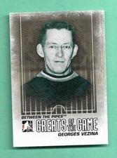 (1) GEORGE VEZINA  2009-10 ITG # 128  BETWEEN THE PIPES GREATS OF GAME (J4986)