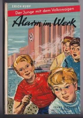 VW - WERK WOLFSBURG: JUGENDBUCH, ERICH KUBY, ALARM IM WERK, SCHNEIDER - BUCH
