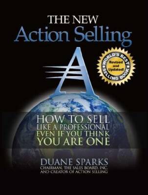 Action Selling: How to Sell Like a Professional, Even If You Think You  - GOOD