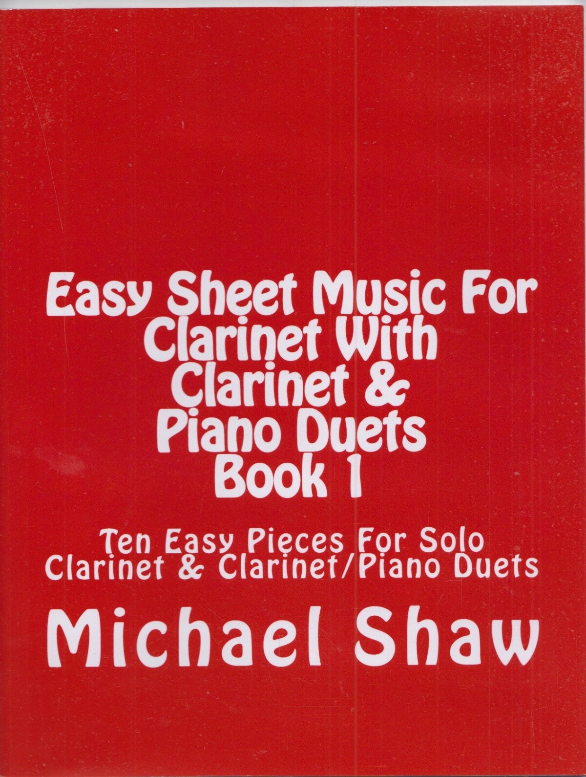 Easy Sheet Music For Clarinet With Clarinet & P... - Michael Shaw - Good - Pa...