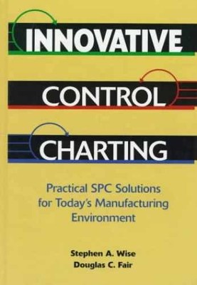 Innovative Control Charting: - Hardcover, by Wise Stephen A.; - Very Good