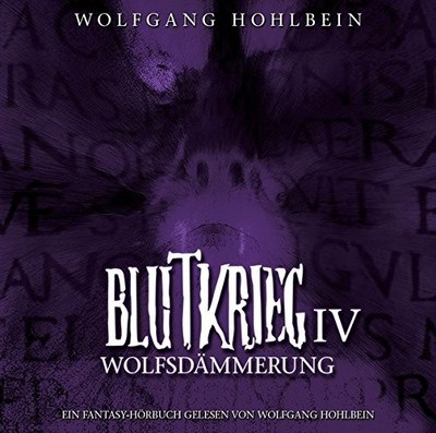 `HOHLBEIN,WOLFGANG` BLUTKRIEG IV: WOLFSDAMMERUNG CD NEW