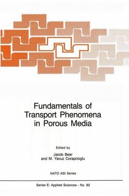 Fundamentals of Transport Phenomena in Porous Media M. Y. Corapcioglu (u. a.)