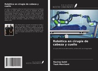 RobóTica En CirugíA De Cabeza Y Cuello Raviraj Gohil