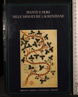 BLUMENPFLANZEN IN LAURENZIANISCHEN MINIATUREN. MOGGI, THESE. LAURENZIANISCHE BIBLIOTHEK.