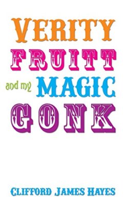Verity Fruitt And My Magic Gonk by Hayes  New 9781483948928 Fast Free Shipping-
