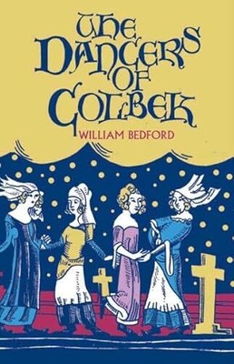 The Dancers of Colbek by William Bedford (Paperback, 2020)