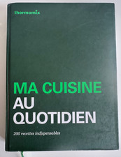 Thermomix - Ma cuisine au quotidien - Livre en très bon état - Seconde Edition